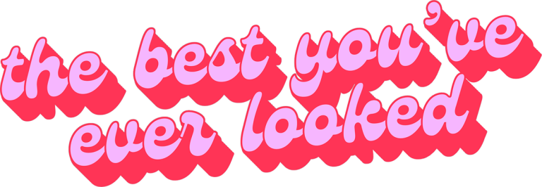 the best you've ever looked tagline